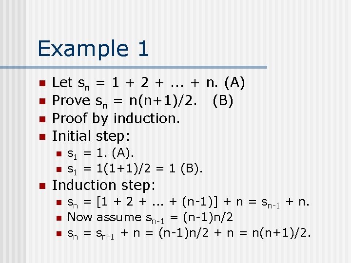 Example 1 n n Let sn = 1 + 2 +. . . +