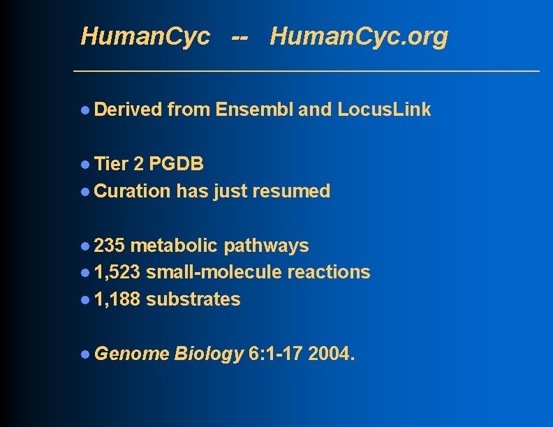 Human. Cyc -- Human. Cyc. org l Derived from Ensembl and Locus. Link l