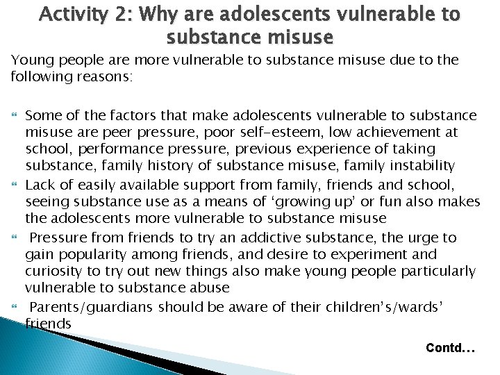Activity 2: Why are adolescents vulnerable to substance misuse Young people are more vulnerable
