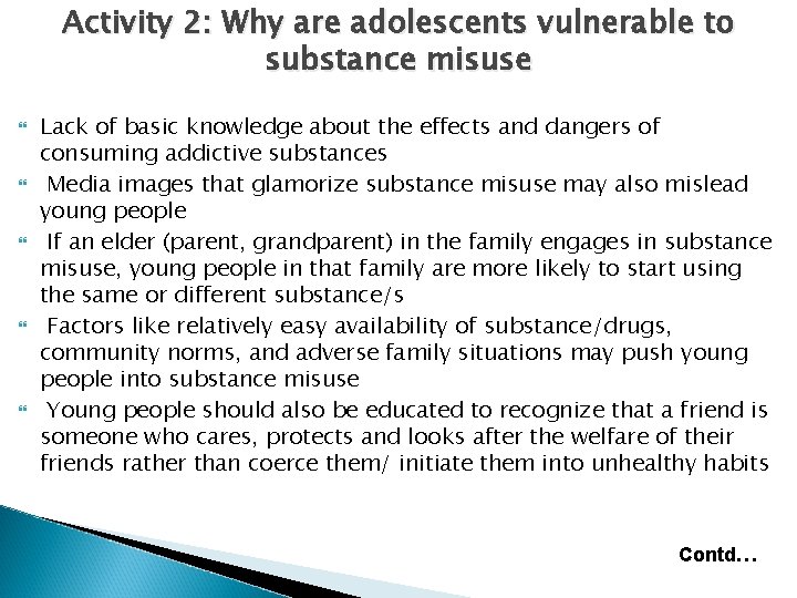 Activity 2: Why are adolescents vulnerable to substance misuse Lack of basic knowledge about