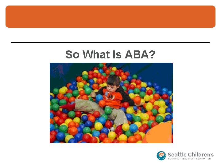 So What Is ABA? 