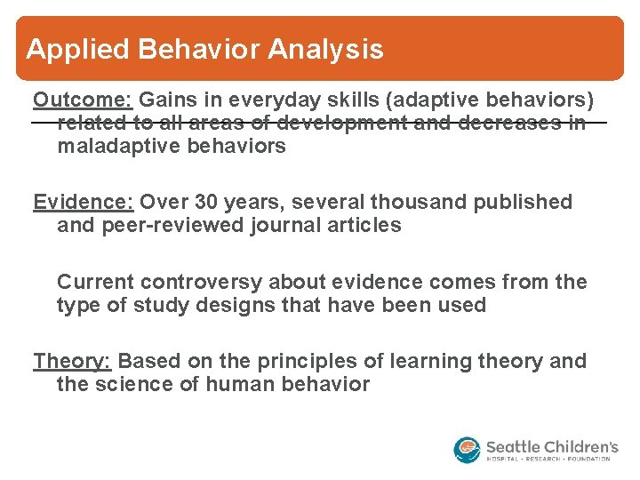 Applied Behavior Analysis Outcome: Gains in everyday skills (adaptive behaviors) related to all areas