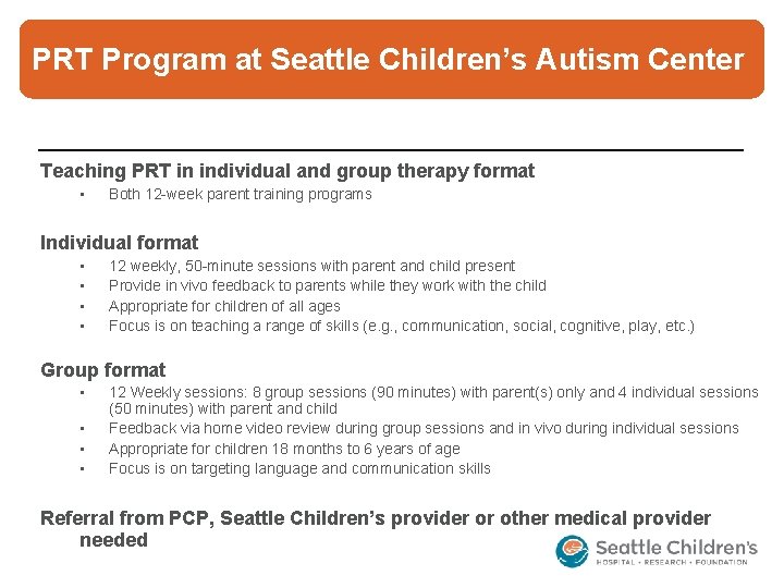 PRT Program at Seattle Children’s Autism Center Teaching PRT in individual and group therapy