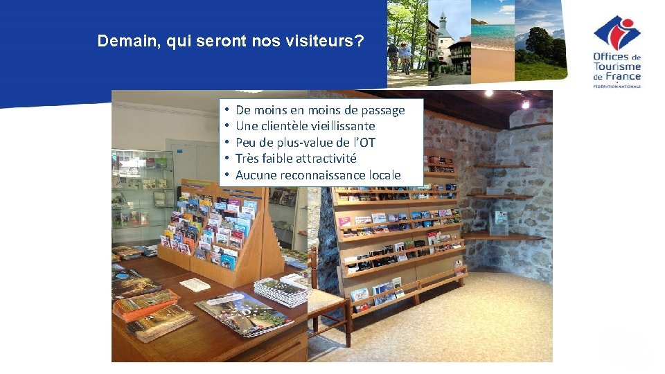Demain, qui seront nos visiteurs? • • • De moins en moins de passage