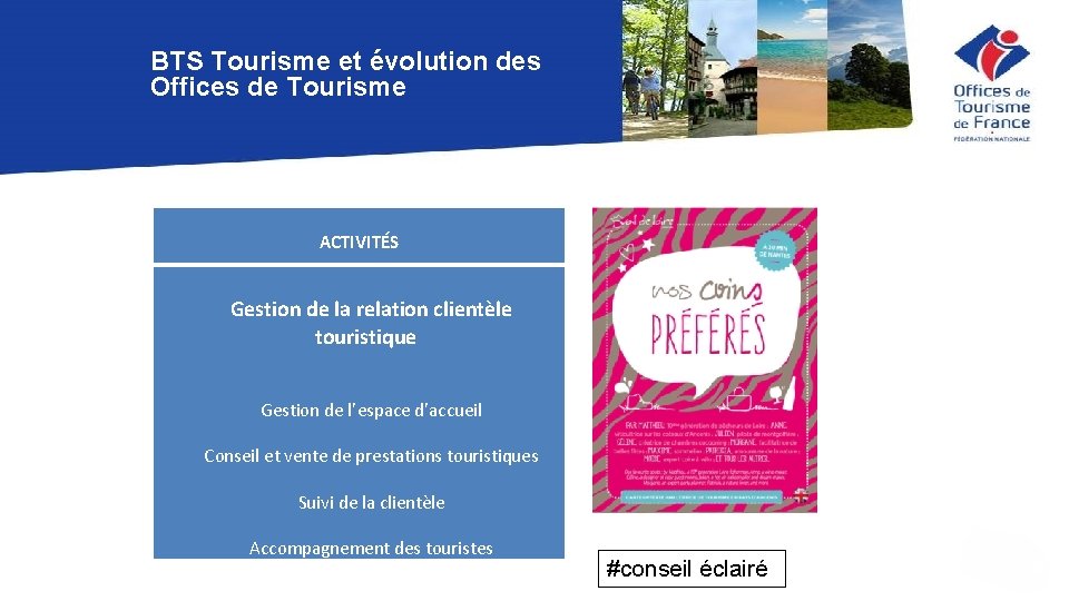 BTS Tourisme et évolution des Offices de Tourisme ACTIVITÉS Gestion de la relation clientèle