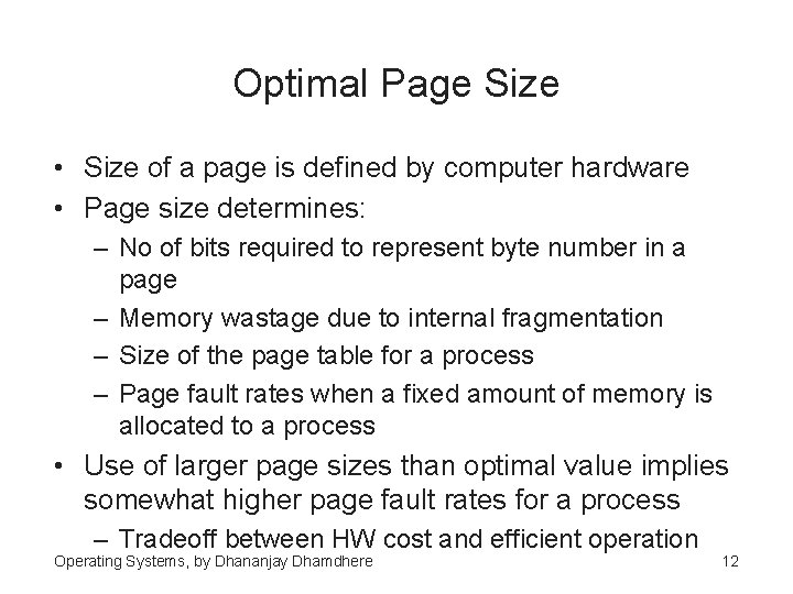 Optimal Page Size • Size of a page is defined by computer hardware •