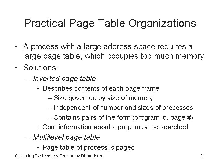 Practical Page Table Organizations • A process with a large address space requires a