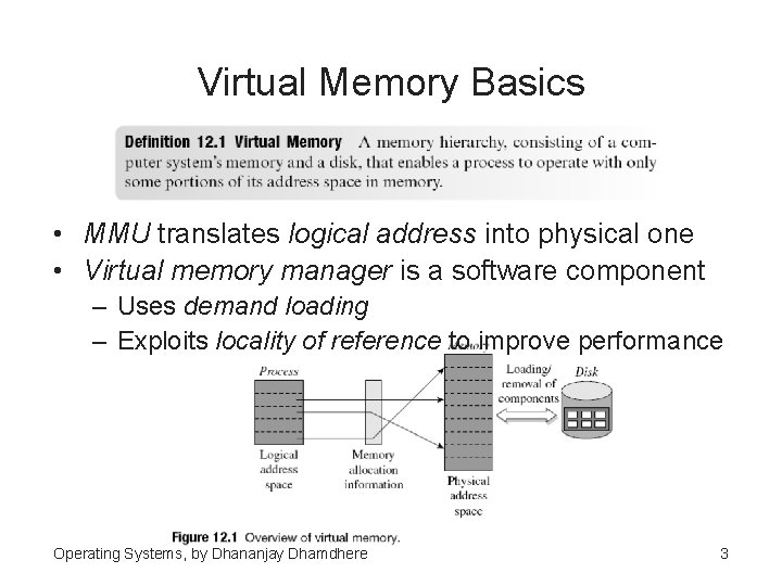 Virtual Memory Basics • MMU translates logical address into physical one • Virtual memory