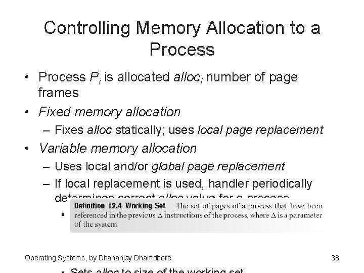 Controlling Memory Allocation to a Process • Process Pi is allocated alloci number of