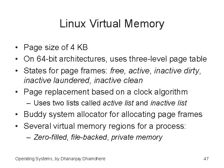 Linux Virtual Memory • Page size of 4 KB • On 64 -bit architectures,