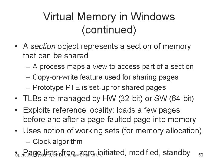 Virtual Memory in Windows (continued) • A section object represents a section of memory
