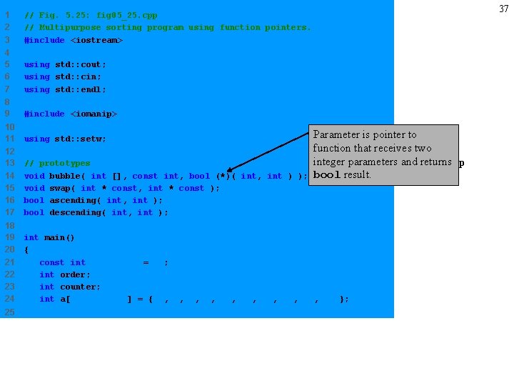 37 1 2 3 // Fig. 5. 25: fig 05_25. cpp // Multipurpose sorting