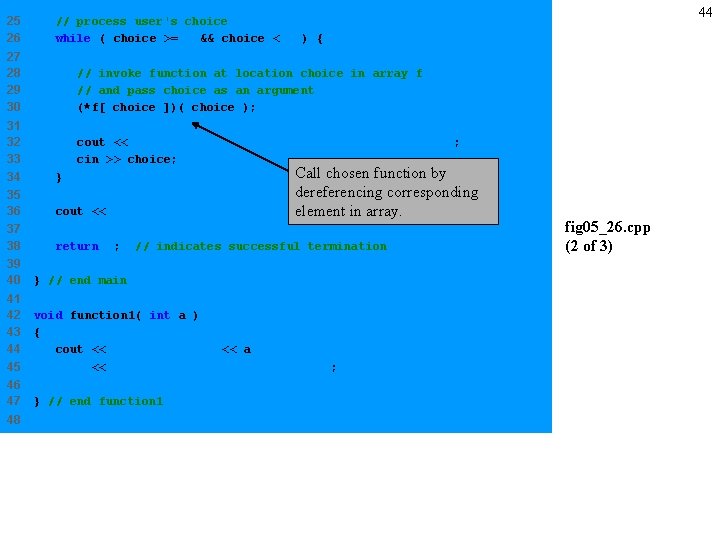 25 26 27 28 29 30 // invoke function at location choice in array