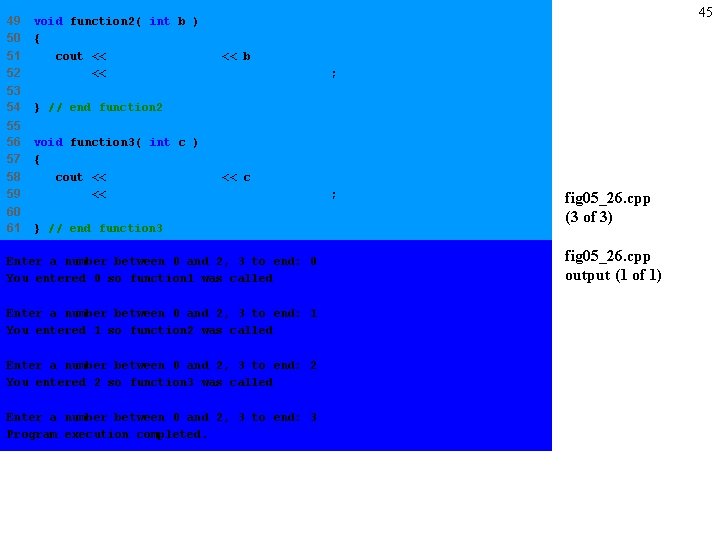 49 50 51 52 void function 2( int b ) { cout << "You