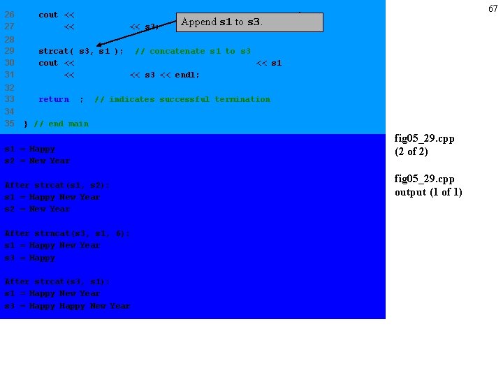 26 27 cout << "nn. After strncat(s 3, s 1, 6): ns 1 =