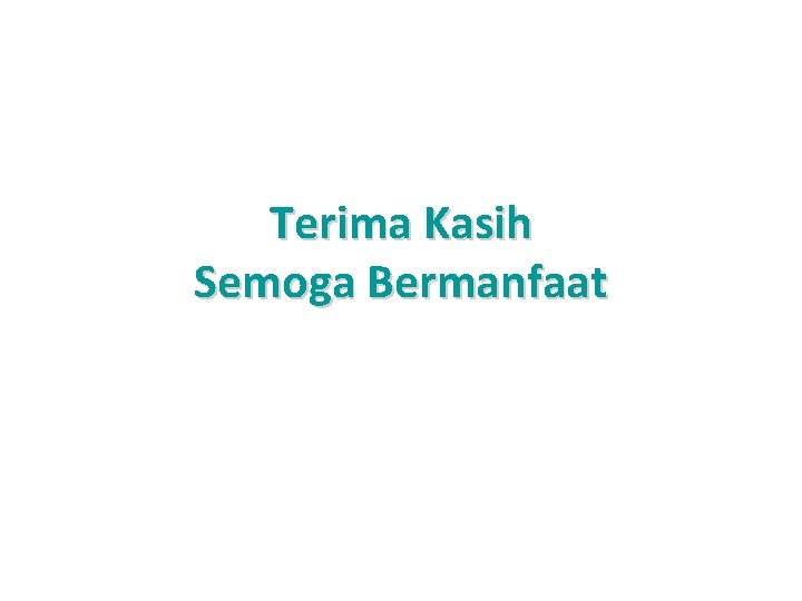 Terima Kasih Semoga Bermanfaat 