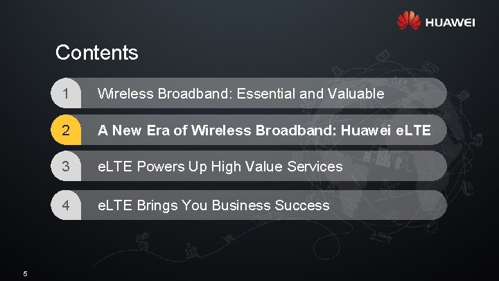 Contents 5 1 Wireless Broadband: Essential and Valuable 2 A New Era of Wireless