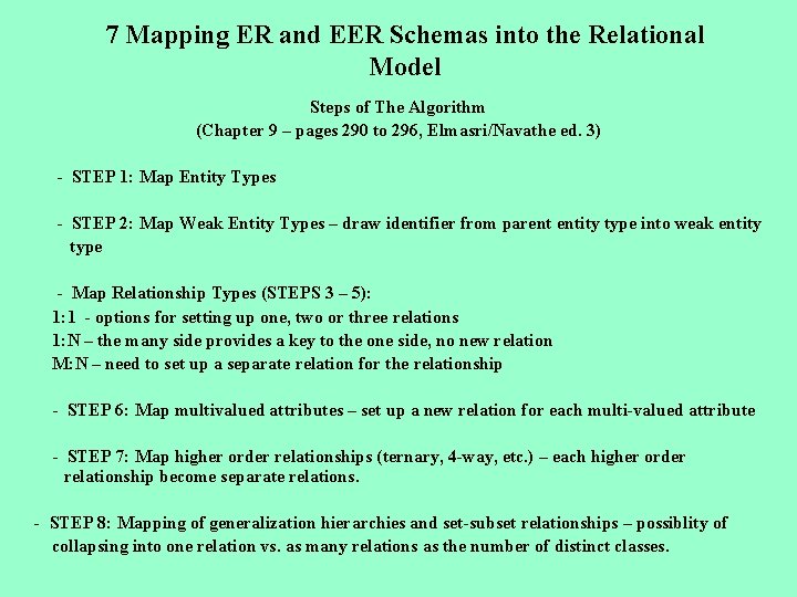 7 Mapping ER and EER Schemas into the Relational Model Steps of The Algorithm