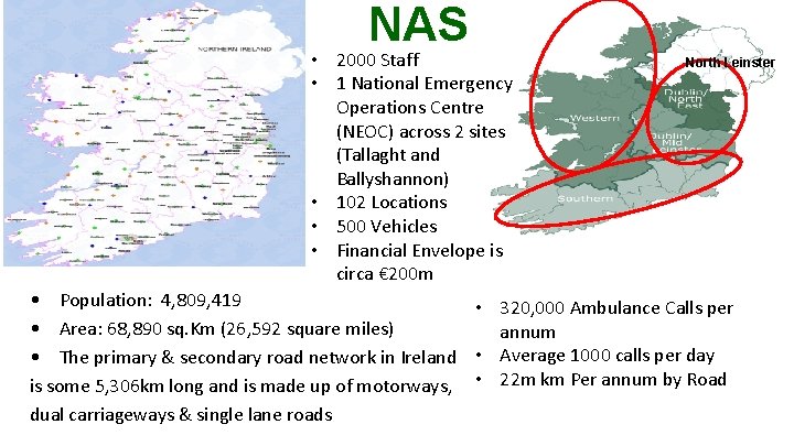 NAS • 2000 Staff • 1 National Emergency Operations Centre (NEOC) across 2 sites