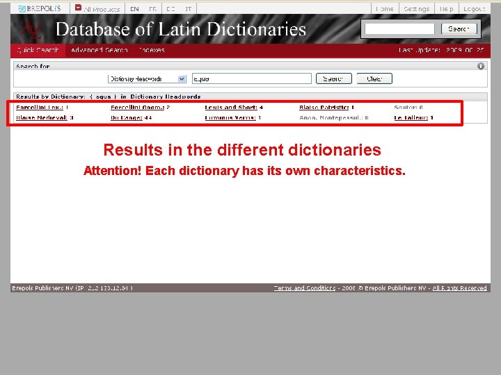 Results in the different dictionaries Attention! Each dictionary has its own characteristics. 