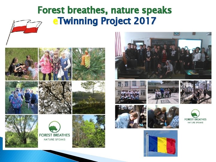 Forest breathes, nature speaks e. Twinning Project 2017 