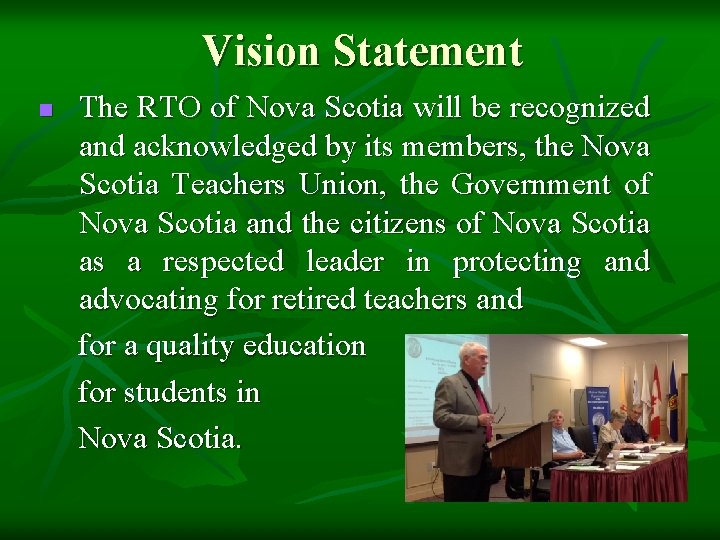 Vision Statement n The RTO of Nova Scotia will be recognized and acknowledged by