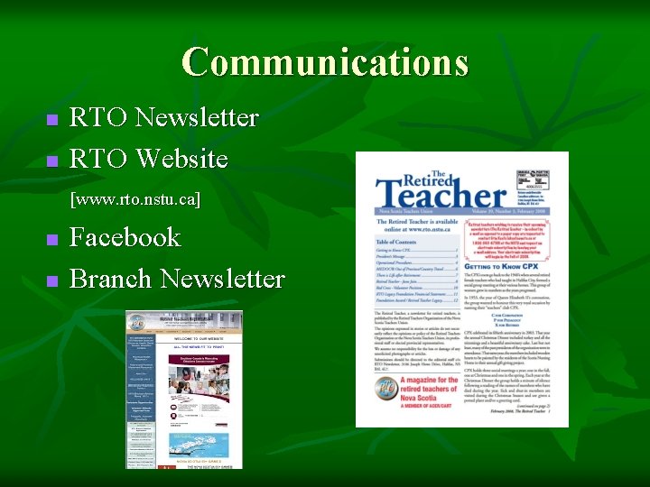 Communications n n RTO Newsletter RTO Website [www. rto. nstu. ca] n n Facebook