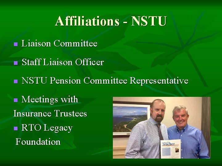 Affiliations - NSTU n Liaison Committee n Staff Liaison Officer n NSTU Pension Committee