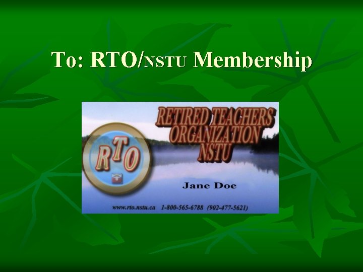 To: RTO/NSTU Membership 