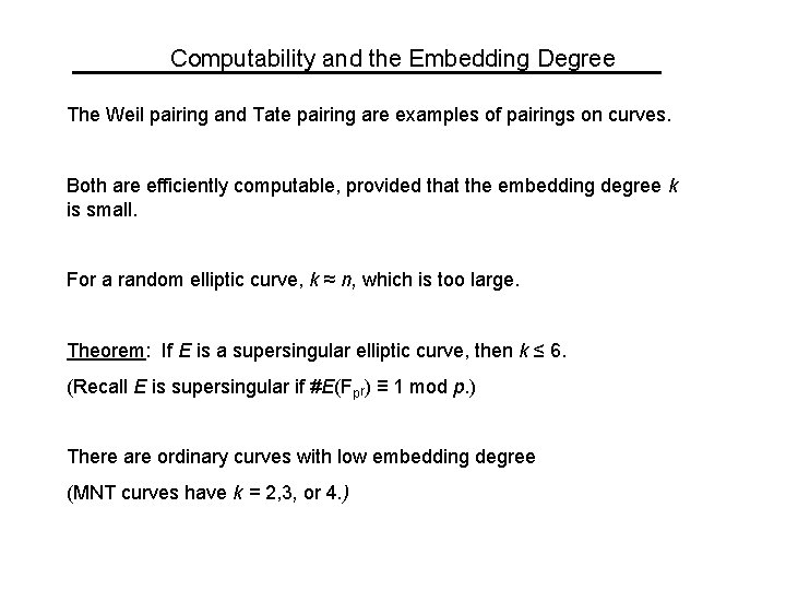 Computability and the Embedding Degree The Weil pairing and Tate pairing are examples of