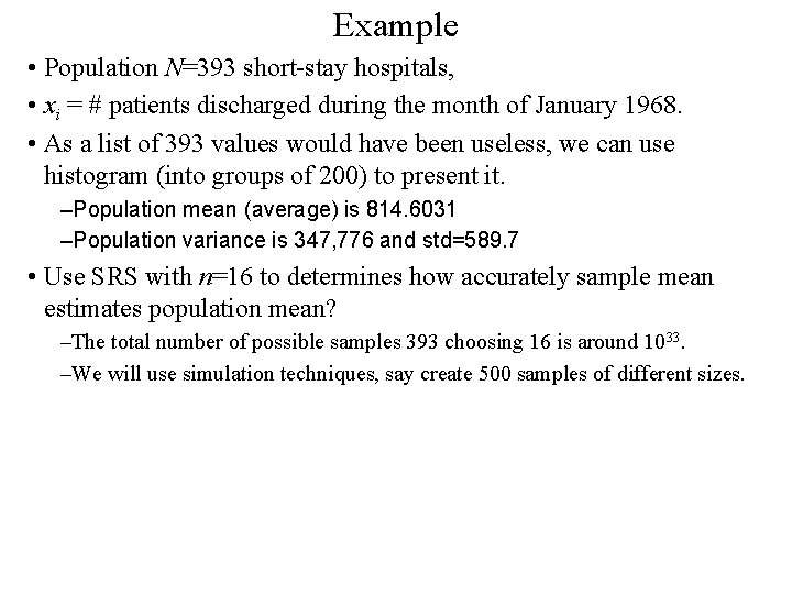 Example • Population N=393 short-stay hospitals, • xi = # patients discharged during the