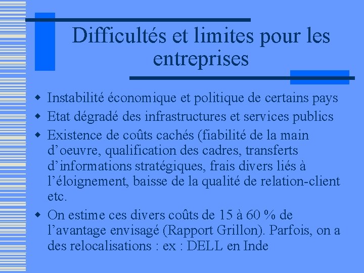 Difficultés et limites pour les entreprises w Instabilité économique et politique de certains pays