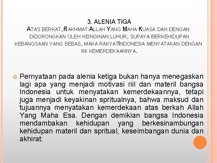 3. ALENIA TIGA ATAS BERKAT, RAKHMAT ALLAH YANG MAHA KUASA DAN DENGAN DIDORONGKAN OLEH