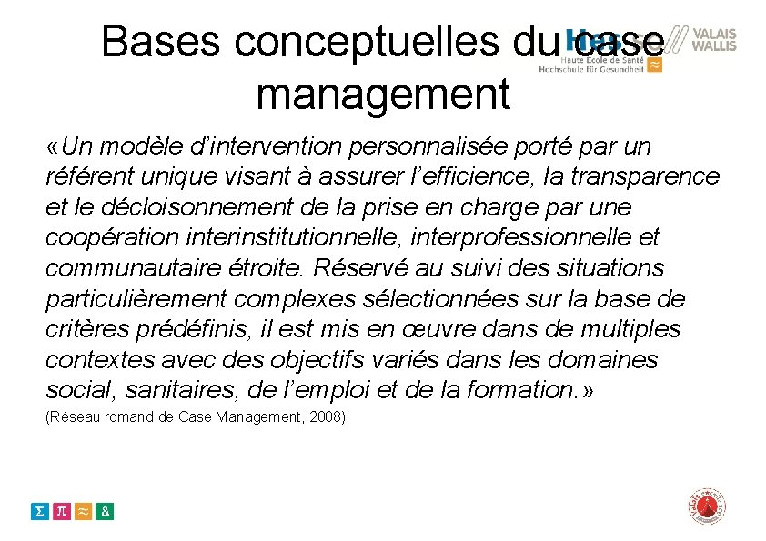 Bases conceptuelles du case management «Un modèle d’intervention personnalisée porté par un référent unique