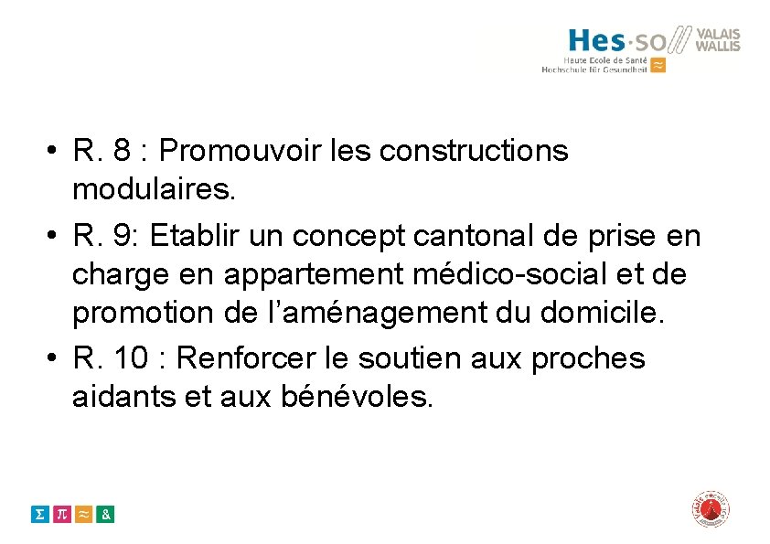  • R. 8 : Promouvoir les constructions modulaires. • R. 9: Etablir un