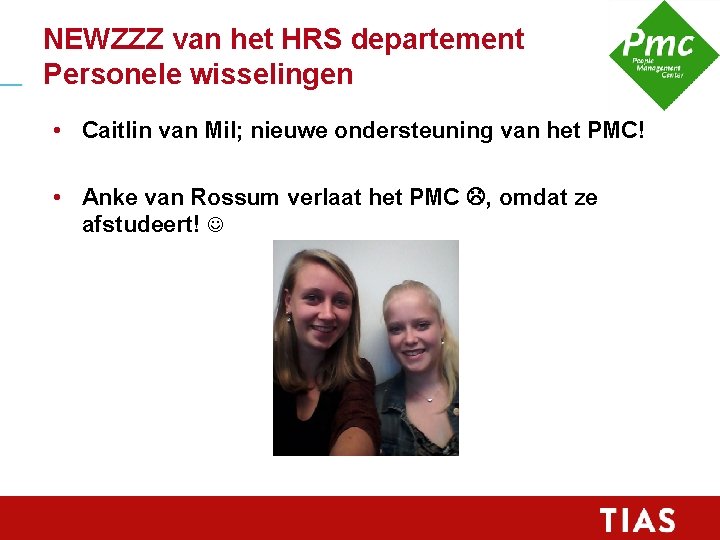 NEWZZZ van het HRS departement Personele wisselingen • Caitlin van Mil; nieuwe ondersteuning van