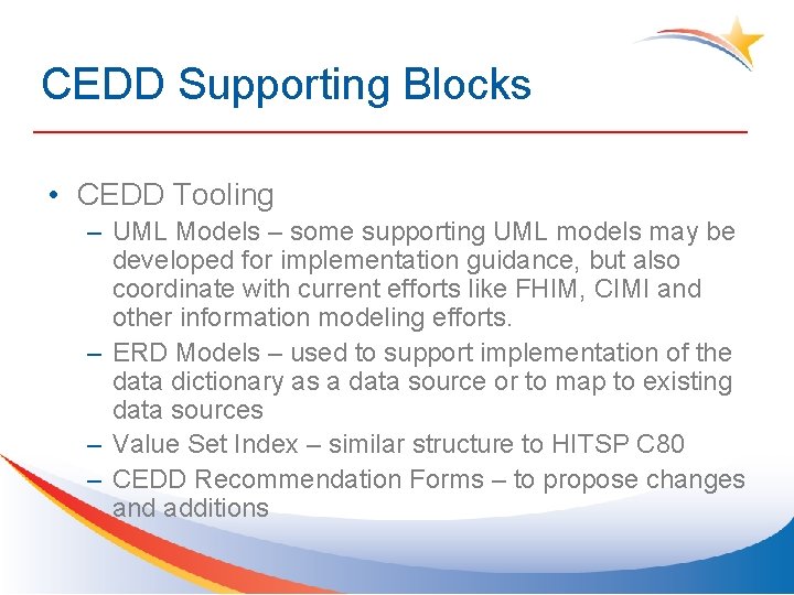 CEDD Supporting Blocks • CEDD Tooling – UML Models – some supporting UML models
