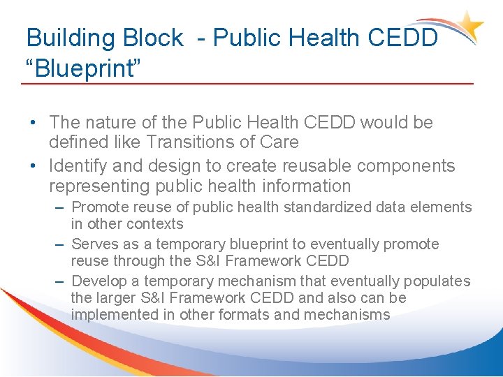 Building Block - Public Health CEDD “Blueprint” • The nature of the Public Health