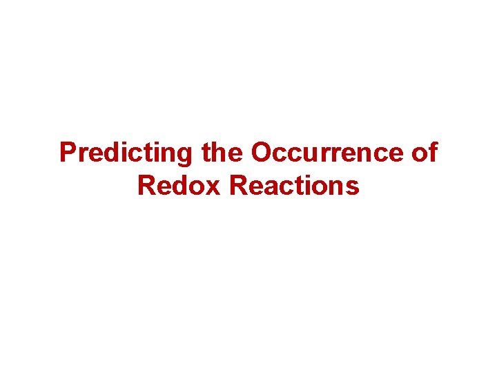 Predicting the Occurrence of Redox Reactions 