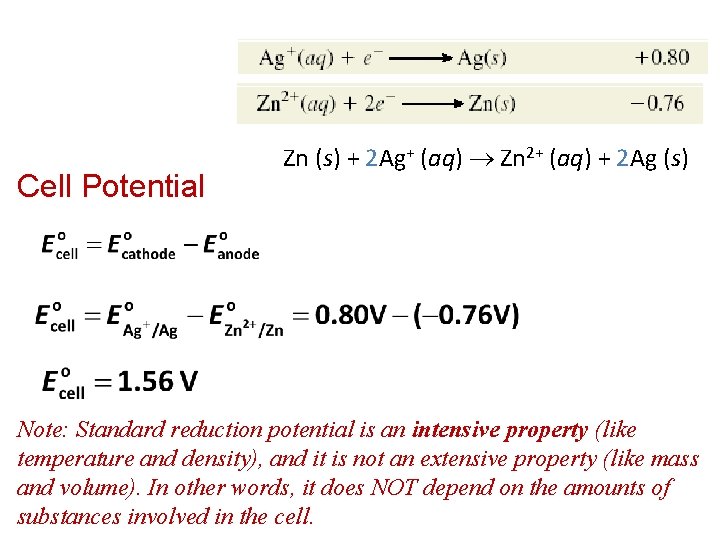 Cell Potential Zn (s) + 2 Ag+ (aq) Zn 2+ (aq) + 2 Ag