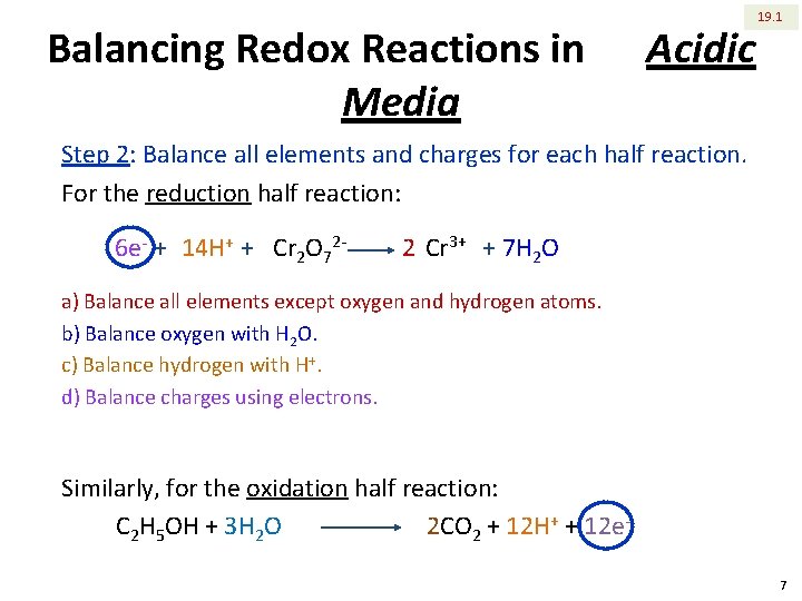 Balancing Redox Reactions in Media Acidic 19. 1 Step 2: Balance all elements and