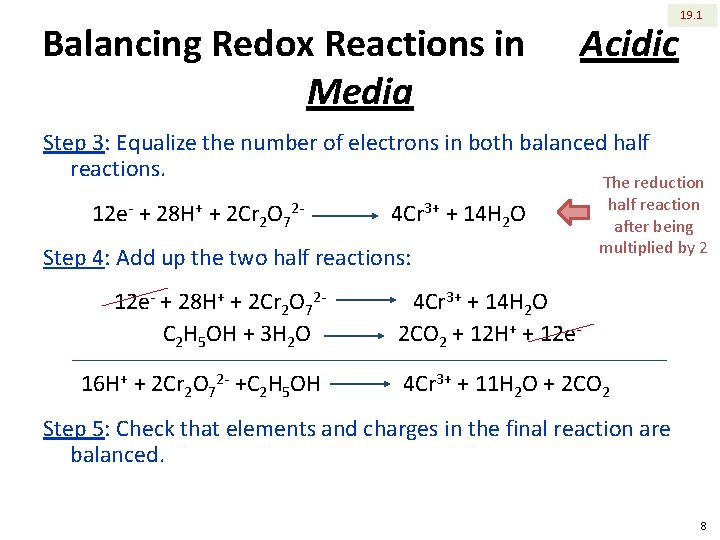 Balancing Redox Reactions in Media Acidic 19. 1 Step 3: Equalize the number of