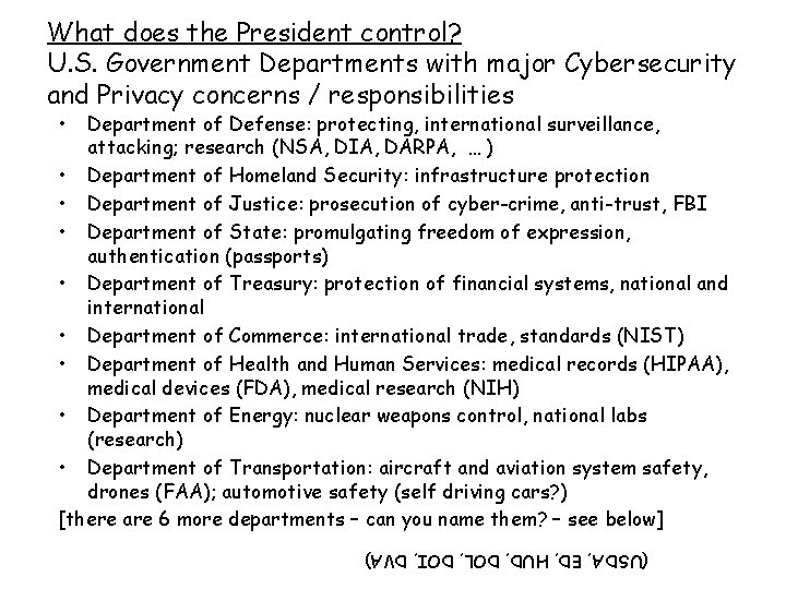 What does the President control? U. S. Government Departments with major Cybersecurity and Privacy