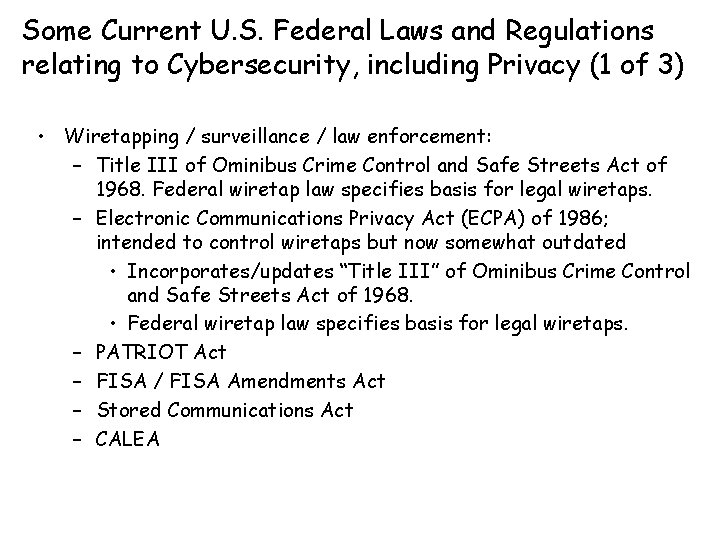 Some Current U. S. Federal Laws and Regulations relating to Cybersecurity, including Privacy (1