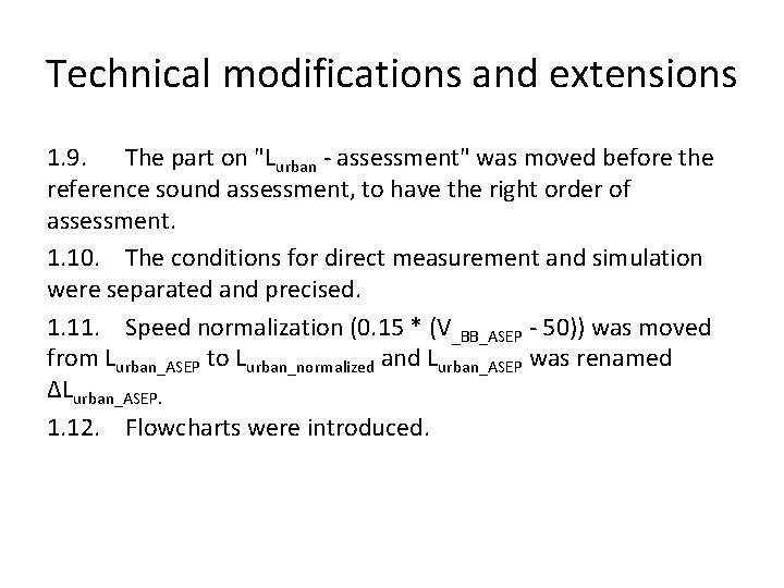 Technical modifications and extensions 1. 9. The part on "Lurban - assessment" was moved