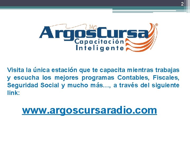 2 Visita la única estación que te capacita mientras trabajas y escucha los mejores