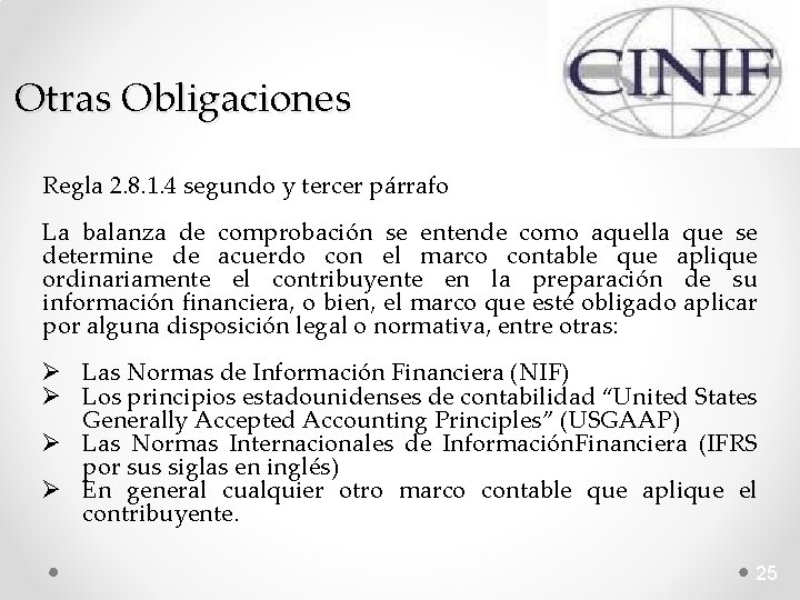Otras Obligaciones Regla 2. 8. 1. 4 segundo y tercer párrafo La balanza de