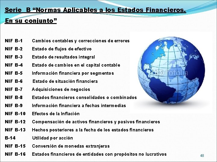 Serie B “Normas Aplicables a los Estados Financieros. En su conjunto” NIF B-1 Cambios