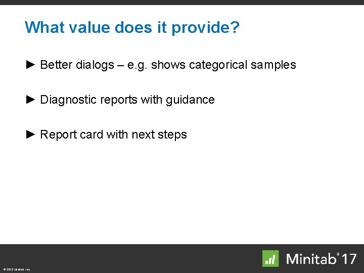 What value does it provide? ► Better dialogs – e. g. shows categorical samples