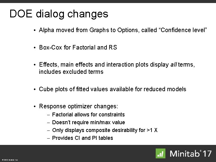 DOE dialog changes • Alpha moved from Graphs to Options, called “Confidence level” •